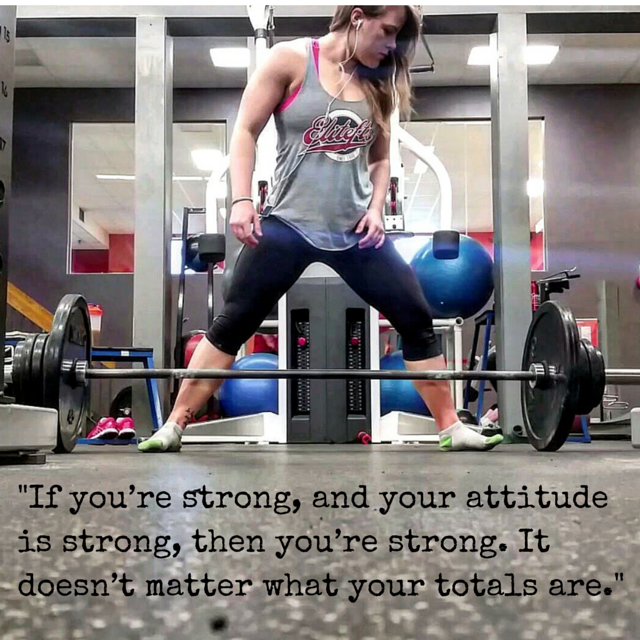 -If you’re strong, and your attitude is