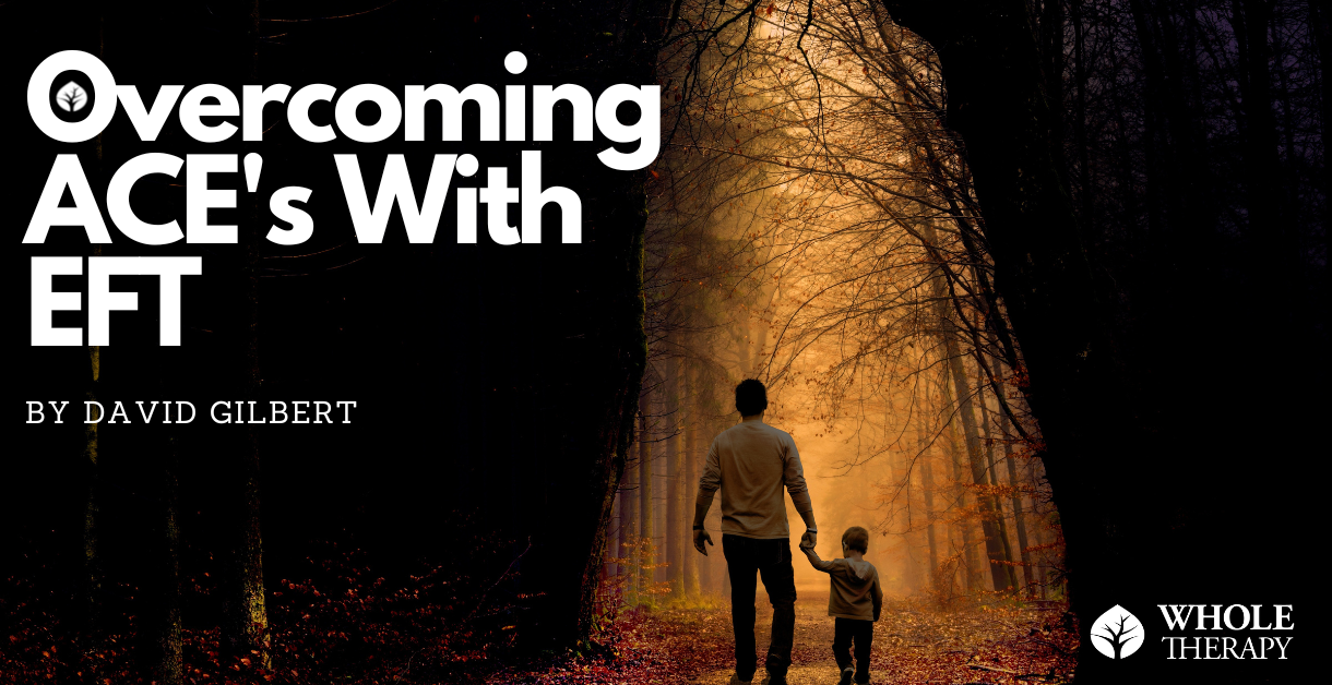 Overcoming Adverse Childhood Events With EFT
